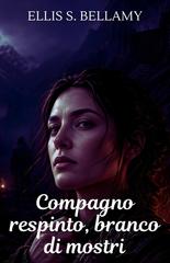 Ellis S. Bellamy – Compagno respinto, branco di mostri (2026)