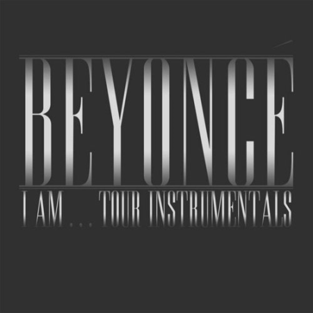 Beyoncé - Beyoncé I Am...Tour Instrumentals (2020)