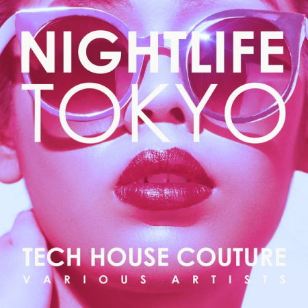 VA - Nightlife Tokyo (Tech House Couture) (2022)