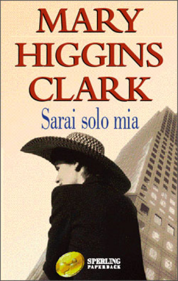 Mary Higgins Clark - Sarai solo mia (1989)