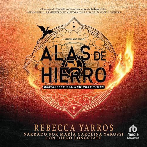 alas de hierro2 - Alas de Hierro - Rebecca Yarros - Narrado por María Carolina Yarussi, Diego Longstaff (Acento Latino)