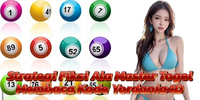 Strategi Fiksi Ala Master Togel, Membaca Kode Yordania4D