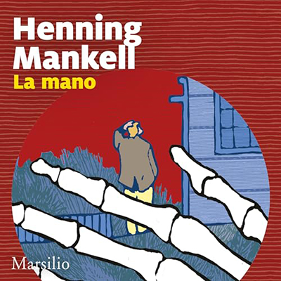 Henning Mankell - La mano꞉ Le inchieste del commissario Wallander 11 (2024) (mp3 - 128 kbps)
