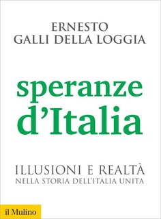Ernesto Galli Della Loggia - Speranze d'Italia (2018)