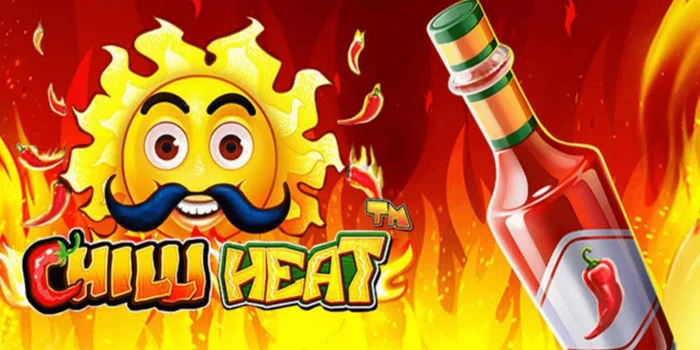 Mengungkap Pola Gacor di Chilli Heat yang Bikin Maxwin
