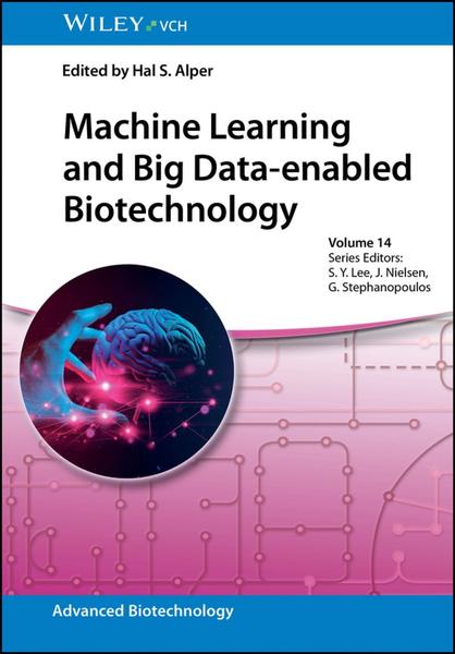Machine Learning And Big Data Enabled Biotechnology (2026) (Hal S. Alper;) Machine Learning And Big Data Enabled Biotechnology (2026) (Hal S. Alper;)