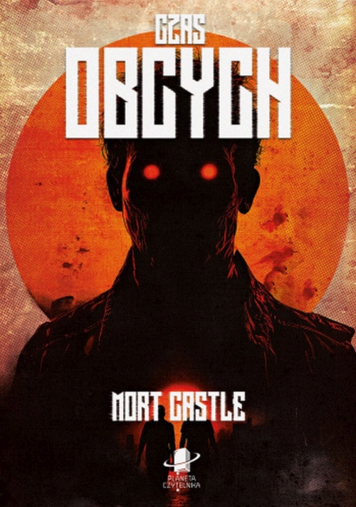 Mort Castle - Czas Obcych 