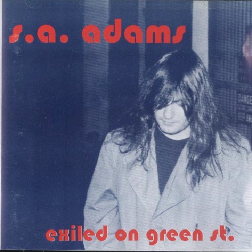 S.A. Adams - Exiled On Green Street (1993)