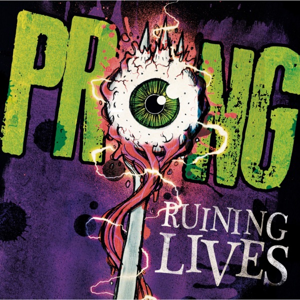 [Image: Prong-Ruining-Lives-2014.jpg]