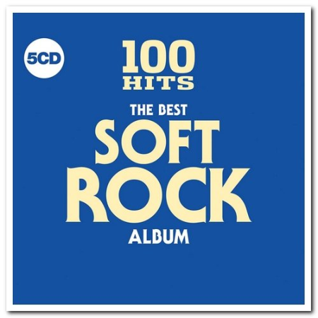 VA - 100 Hits: The Best Soft Rock Album (2018) (CD-Rip)