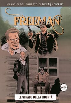 I classici del fumetto di Lanciostory & Skorpio - Freeman 06. Le strade della libertà (2025)