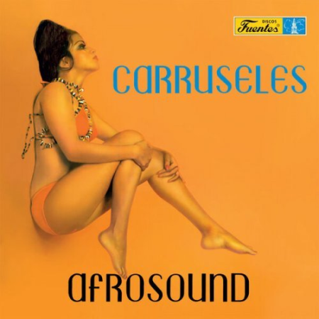 d322f911 d9ae 4e10 93ad 8e578dcb1527 - Afrosound - Carruseles (1972/2023)