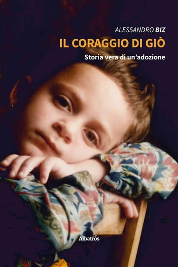 Alessandro Biz – Il coraggio di Giò (2022)