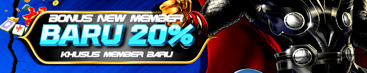 BONUS NEW MEMBER 20% UNTUK SEMUA PERMAINAN (KECUALI GAME CASINO & TOGEL)