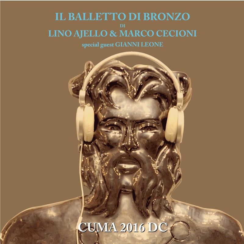 Il Balletto di Bronzo di Lino Ajello - Cuma (2016) (Album, Suonidelsud, 2016) mp3 320 Kbps