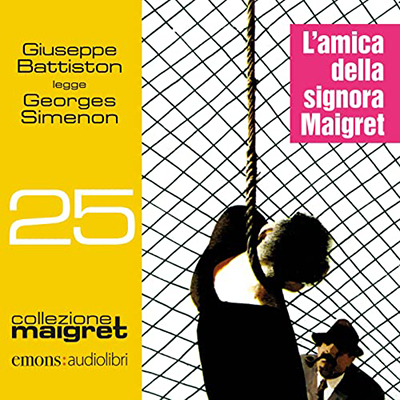 Georges Simenon - L'amica della signora Maigret꞉ Maigret 25 (2022) (mp3 - 128 kbps)