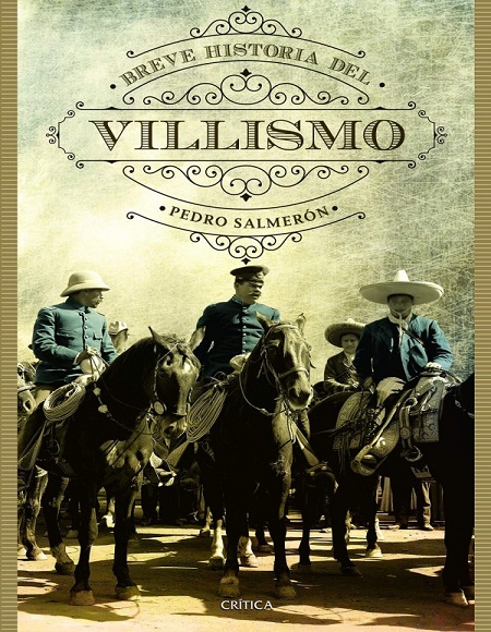 Breve historia del villismo - Pedro Salmerón (Multiformato) [VS]