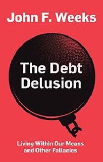 The Debt Delusion Living Within Our Means and Other Fallacies (PDF)
