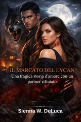 Sienna W. DeLuca – Il Marcato del Lycan (2026)