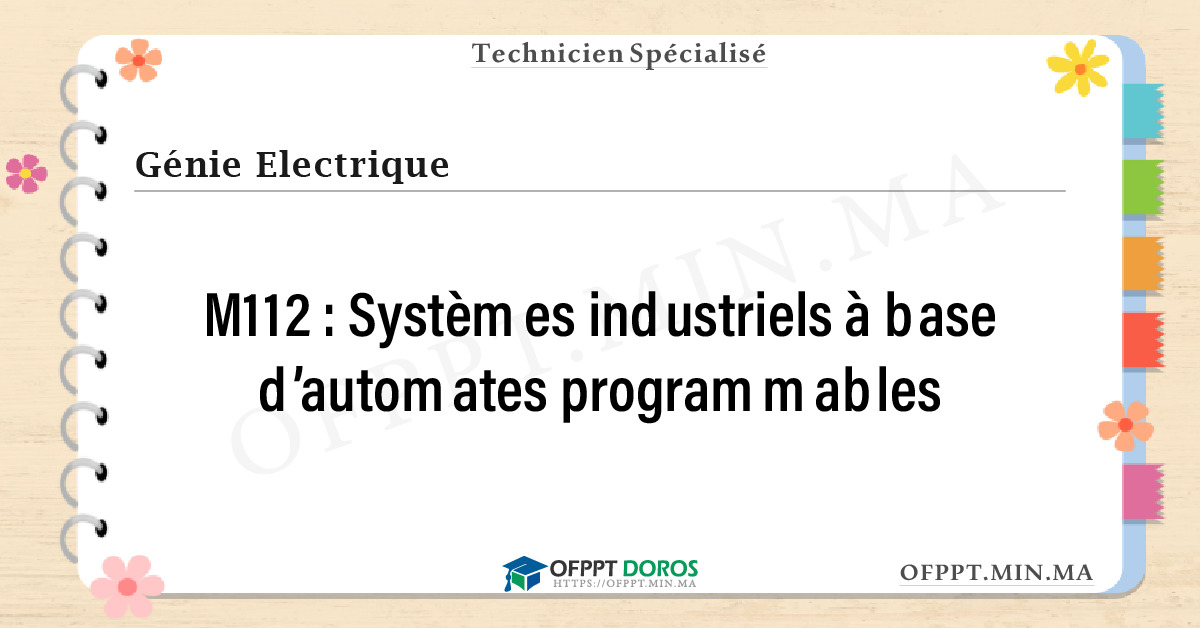 Sommaire détaillé du cours Systèmes industriels à base d’automates programmables M112 OFPPT - Structure du module