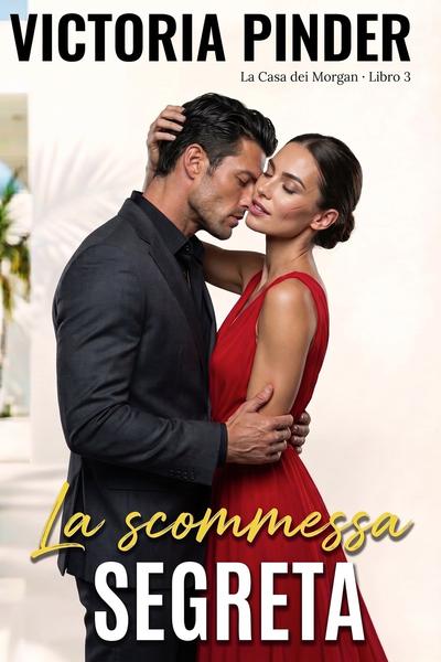 Victoria Pinder - La Casa dei Morgan Vol. 3. La scommessa segreta (2026)