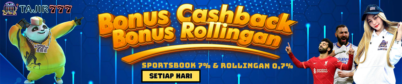 BONUS HARIAN - CASHBACK SPORTSBOOK 7% & BONUS ROLLINGAN 0.7%