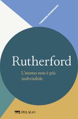 Antonella Testa – Rutherford. L’atomo non è più indivisibile (2022)