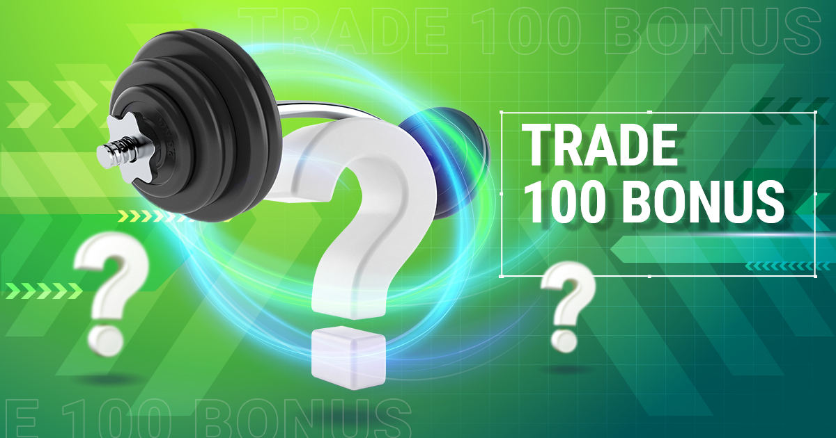 ما الذي يقدمه لك بونص Trade 100 Bonus؟  100Bonus