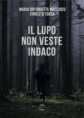 Maria Antonietta Macciocu, Ernesto Torta – Il lupo non veste indaco (2026)