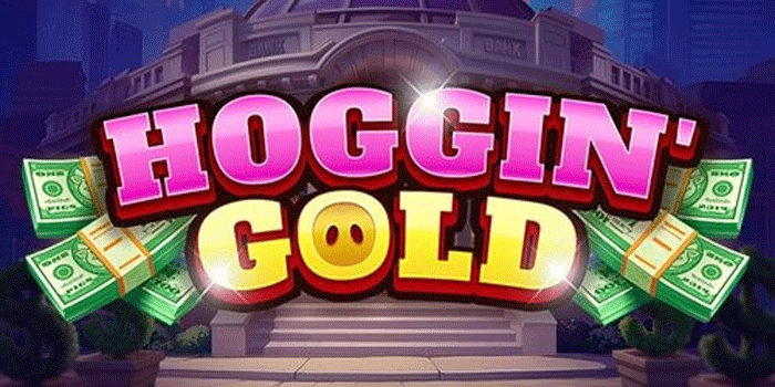 Slot Hoggin' Gold