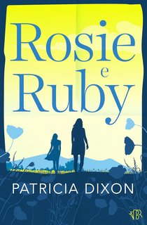 Patricia Dixon - Serie Destiny Vol. 1. Rosie e Ruby (2024)