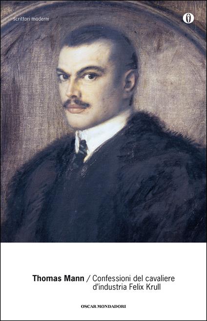 Thomas Mann - Confessioni del cavaliere d'industria Felix Krull (2015)