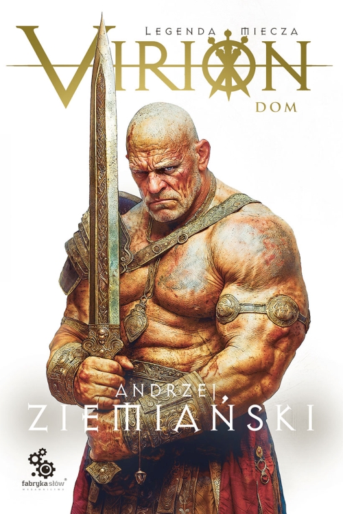 Andrzej Ziemiański - Cykl: Virion. Legenda Miecza (tom 3) Virion. Dom (2026)