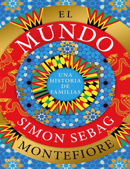 El Mundo. Una historia de familias - Simon Sebag (PDF + Epub) [VS]