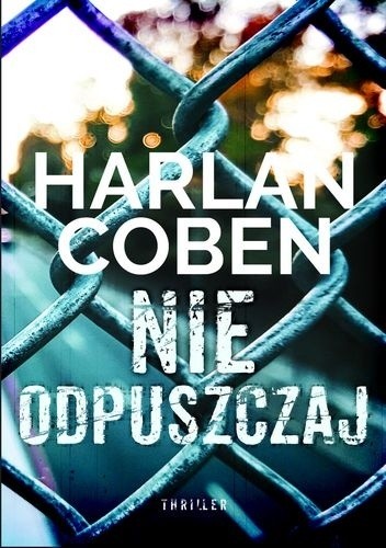 Harlan Coben - Nie odpuszczaj (2018)