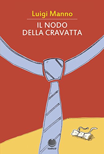 Luigi Manno – Il nodo della cravatta (2018)