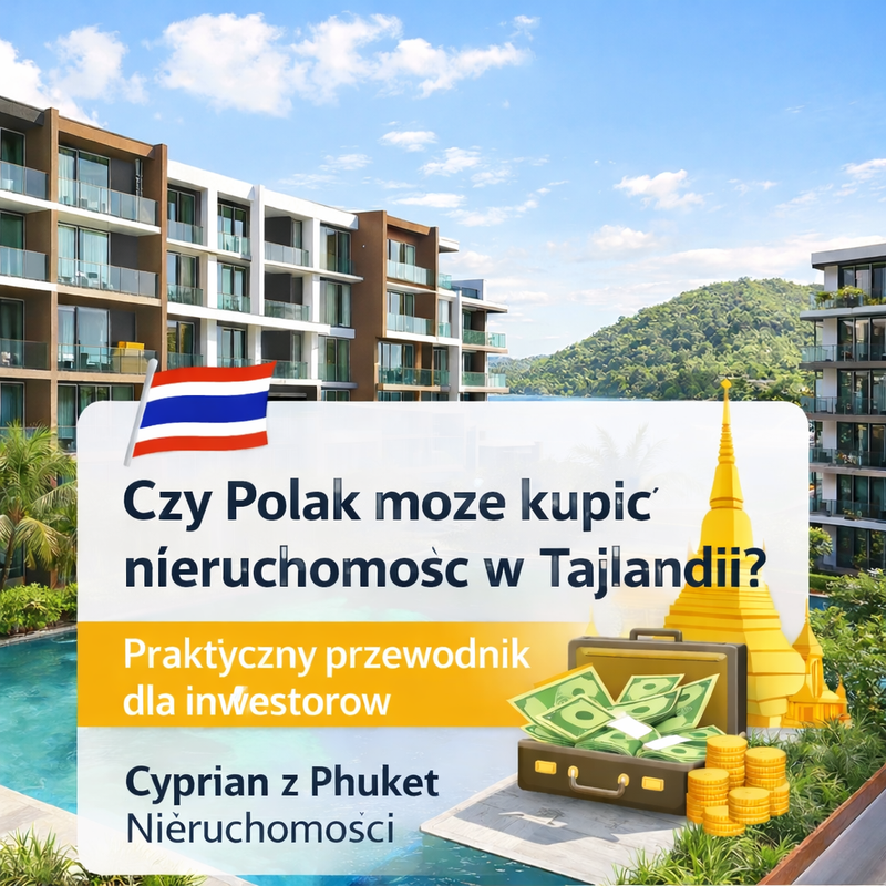 Czy Polak może kupić nieruchomość w Tajlandii? Praktyczny przewodnik dla inwestorów