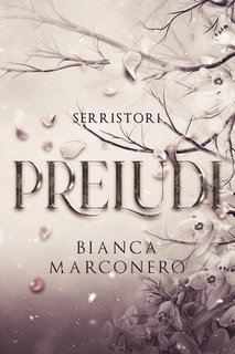 Bianca Marconero - Serristori. Preludi (2024)