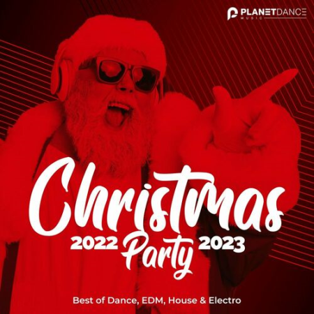 d5d30dfd 28a6 4fb1 b39e 0de1e97ae43e - VA - Christmas Party 2022-2023 (Best of Dance, EDM, House & Electro) (2022)