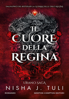 Nisha J. Tuli - Urano Saga. Il cuore della regina (2025)