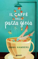 Emma Hamberg – Il caffè della pazza gioia (2025)