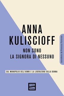 Anna Kuliscioff - Non sono la signora di nessuno (2024)
