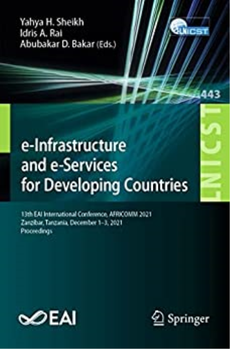 e-Infrastructure and e-Services for Developing Countries: 13th EAI International Conference, AFRICOMM 2021