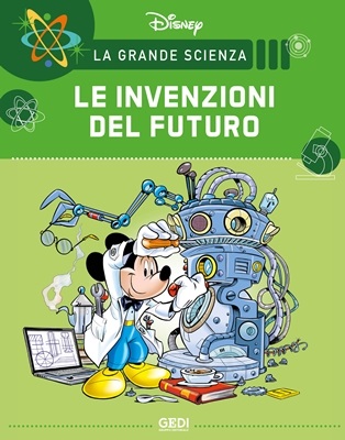 La Grande Scienza Disney 13 - Le Invenzioni Del Futuro (Gedi)(Luglio 2021)