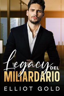 Elliot Gold - Impero Vol. 1. Legacy del miliardario (2024)