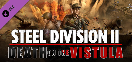 Steel Division II: Death on the Vistula (2019)