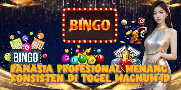 Rahasia Profesional Menang Konsisten Di Togel Magnum4D