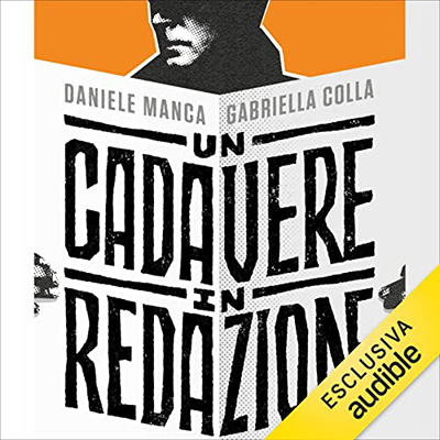 Daniele Manca, Gabriella Colla - Un cadavere in redazione (2022) (mp3 - 128 kbps)