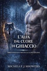 Michelle J. Showers – L’alfa dal cuore di ghiaccio (2026)