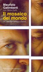 Maurizio Galimberti, Denis Curti – Il mosaico del mondo (2022)